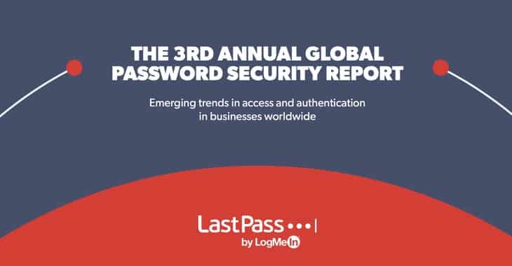LastPass releases its 3rd Annual Global Password Security report